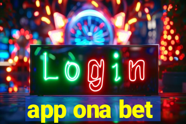 app ona bet
